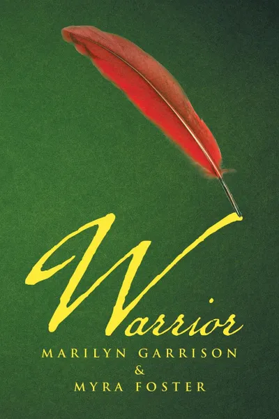 Обложка книги Warrior, Marilyn Garrison, Myra Foster