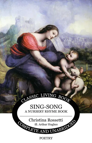 Обложка книги Sing-Song. A Nursery Rhyme Book, Christina Rossetti