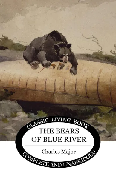 Обложка книги The Bears of Blue River, Charles Major