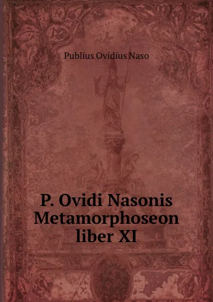 Обложка книги Metamorphoseon. liber 11, Publius Ovidius Naso