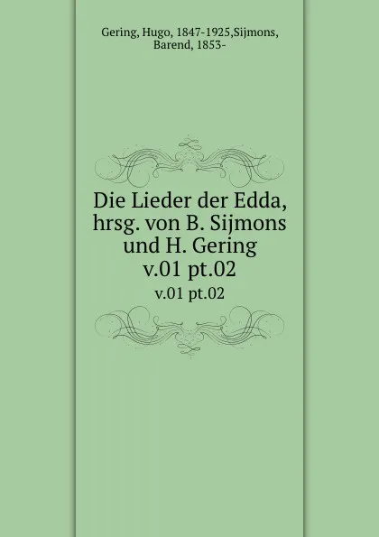 Обложка книги Die Lieder der Edda. Band 1, Hugo Gering, B. Sijmons