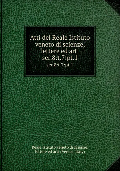 Обложка книги Atti. Tomo 64. Partie 1, Reale Istituto veneto di scienze, lettere ed arti