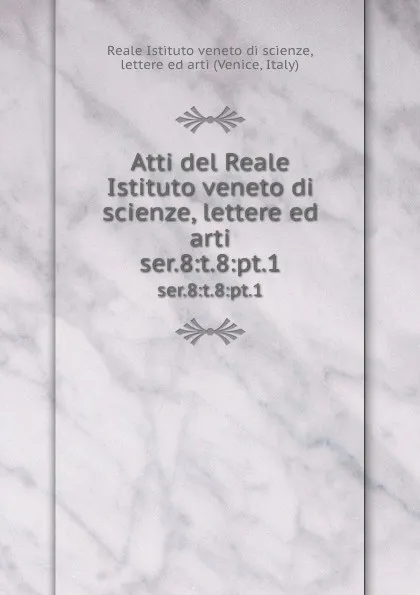 Обложка книги Atti. Tomo 65. Partie 1, Reale Istituto veneto di scienze, lettere ed arti