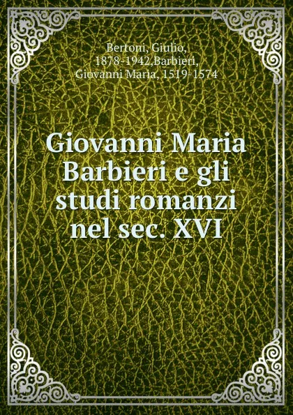 Обложка книги Giovanni Maria Barbieri, Giulio Bertoni