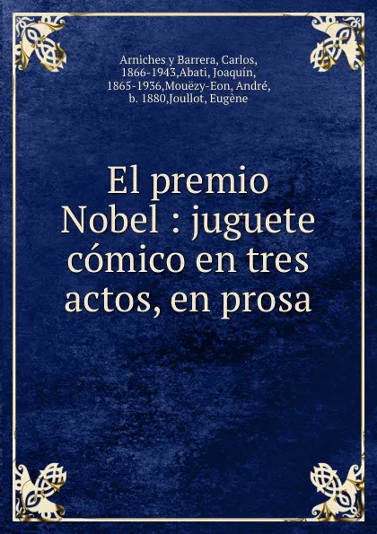 Обложка книги El premio Nobel, Carlos Arniches y Barrera, Joaquin Abati