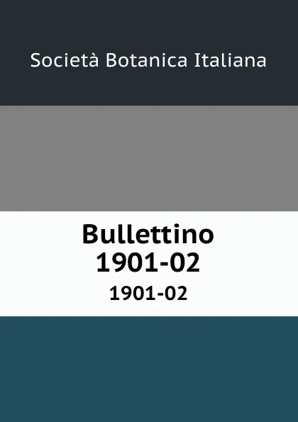 Обложка книги Bullettino. Anno 1901, Società Botanica Italiana