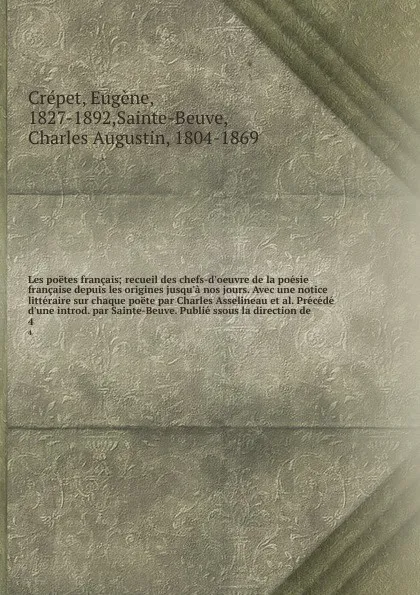 Обложка книги Les poetes francais. Tome 4, Eugène Crépet