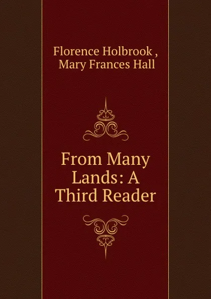 Обложка книги From Many Lands, Florence Holbrook, Mary F. Hall