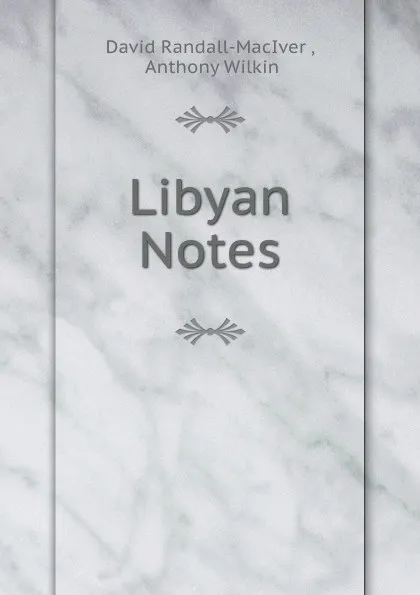 Обложка книги Libyan Notes, David Randall-MacIver