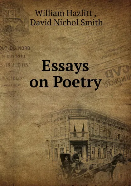 Обложка книги Essays on Poetry, William Hazlitt