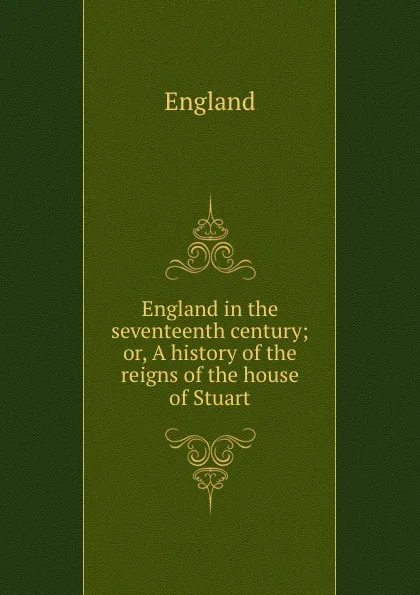 Обложка книги England in the seventeenth century, England