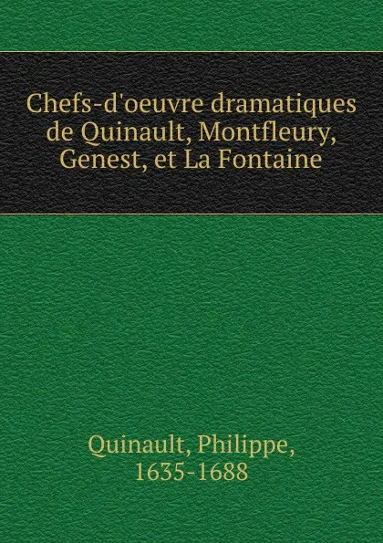 Обложка книги Chefs-d.oeuvre, Philippe Quinault