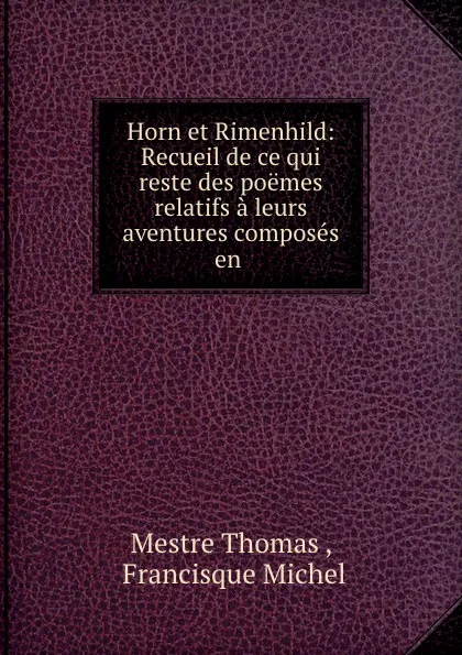 Обложка книги Horn et Rimenhild, Francisque Michel