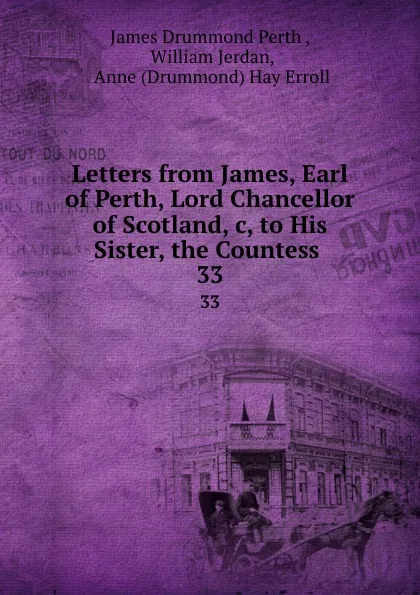 Обложка книги Letters from James. Earl of Perth, James Drummond Perth