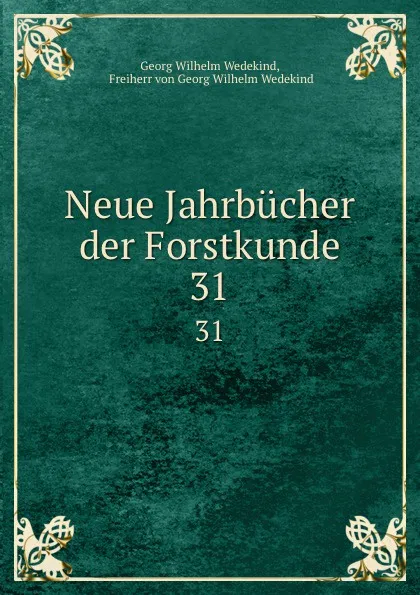 Обложка книги Neue Jahrbucher der Forstkunde, Georg Wilhelm Wedekind