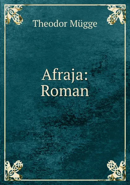 Обложка книги Afraja: Roman, Theodor Mügge