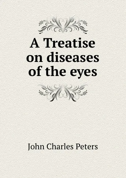 Обложка книги A treatise on nervous derangements and mental disorders, John Charles Peters