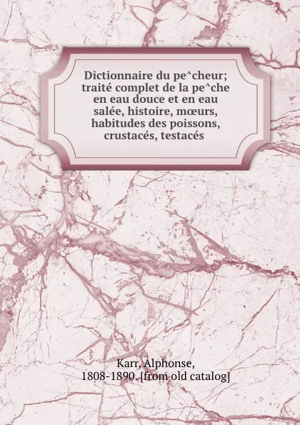 Обложка книги Dictionnaire du pecheur, Alphonse Karr