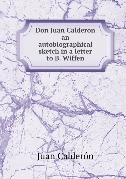 Обложка книги Don Juan Calderon, B. Wiffen