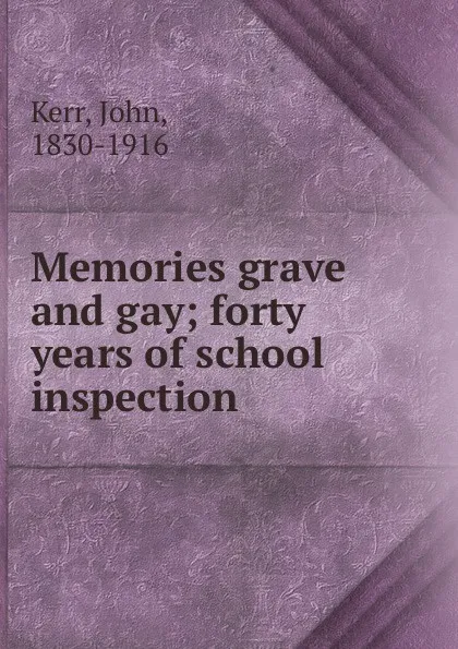 Обложка книги Memories grave and gay, John Kerr