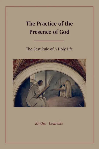 Обложка книги The Practice of the Presence of God, Brother Lawrence