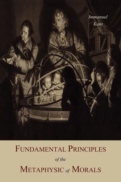 Обложка книги Fundamental Principles of the Metaphysic Of Morals, И. Кант, Thomas Kingsmill Abbott