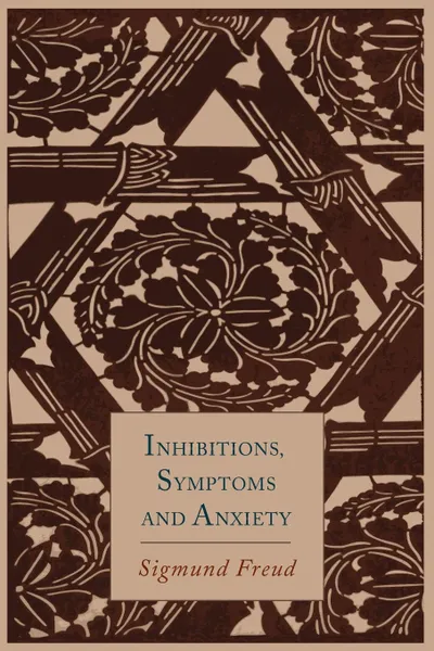 Обложка книги Inhibitions, Symptoms and Anxiety, Sigmund Freud, Alix Strachey