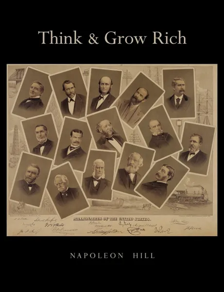 Обложка книги Think and Grow Rich. Unabridged Text of First Edition, Napoleon Hill