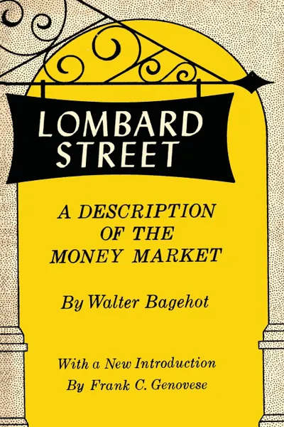 Обложка книги Lombard Street. A Description of the Money Market, Walter Bagehot