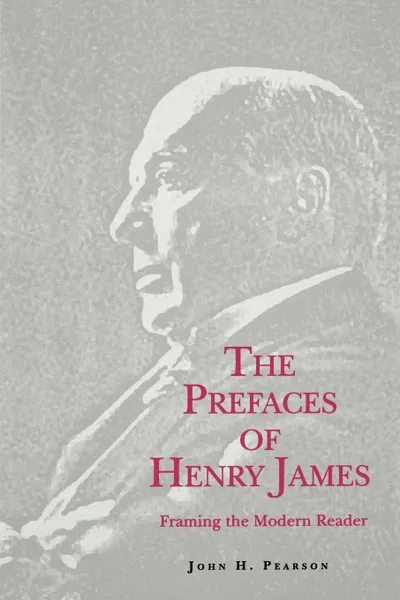 Обложка книги The Prefaces of Henry James, John Pearson