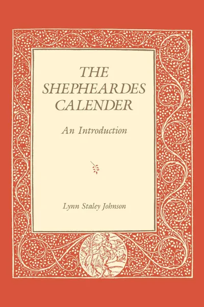 Обложка книги The Shepheardes Calender. An Introduction, Lynn Staley Johnson, Lynn Staley