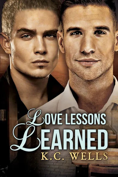 Обложка книги Love Lessons Learned, K.C. Wells