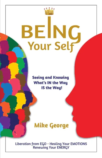 Обложка книги Being Your Self, Mike George