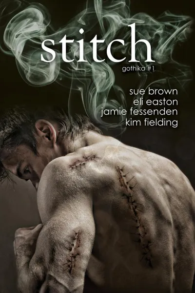 Обложка книги Stitch, Sue Brown, Jamie Fessenden, Kim Fielding