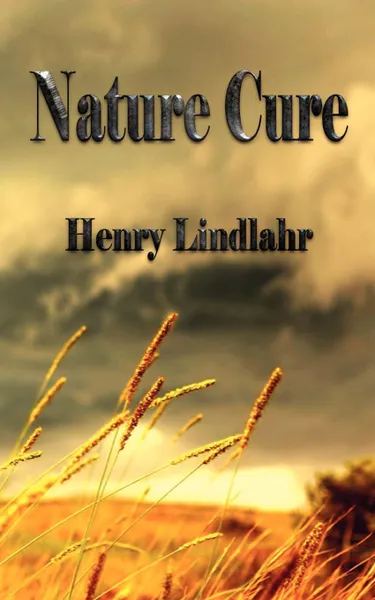 Обложка книги Nature Cure - Henry Lindlahr, Henry Lindlahr