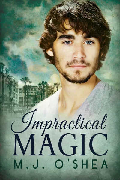 Обложка книги Impractical Magic, M. J. O'Shea