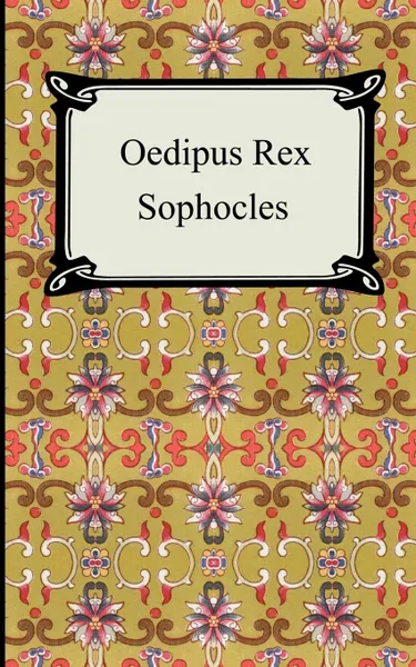 Обложка книги Oedipus Rex, Софокл, E. H. Plumptre
