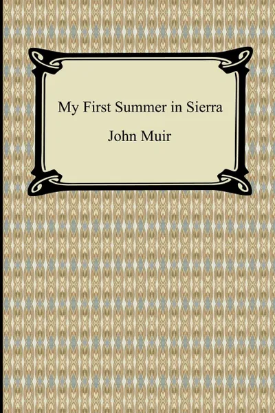 Обложка книги My First Summer in Sierra, John Muir