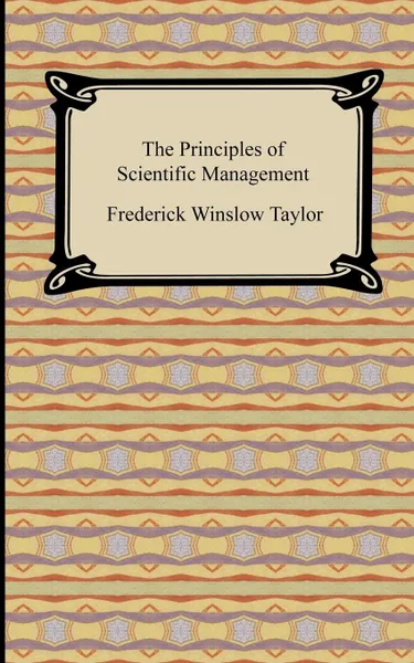 Обложка книги The Principles of Scientific Management, Frederick Winslow Taylor