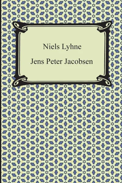 Обложка книги Niels Lyhne, Jens Peter Jacobsen, Hanna Astrup Larsen