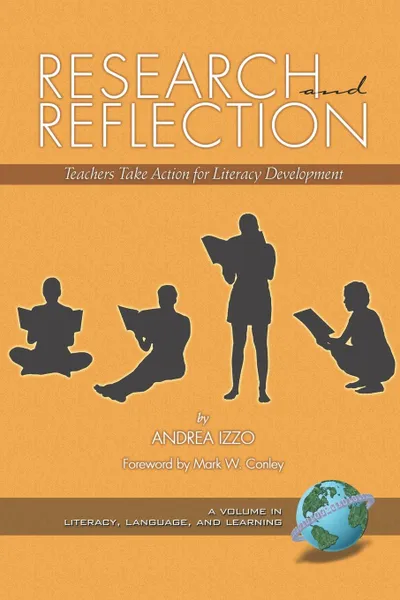 Обложка книги Research and Reflection. Teachers Take Action for Literacy Development (PB), Andrea Andrea Izzo, Andrea Izzo