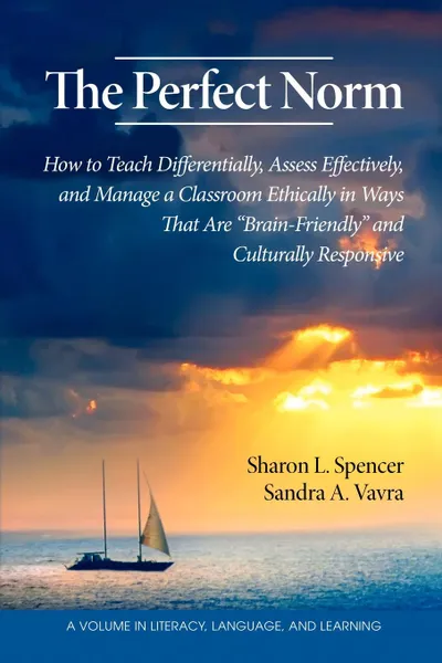 Обложка книги The Perfect Norm. How to Teach Differentially, Assess Effectively, and Manage a Classroom Ethically in Ways That Are 