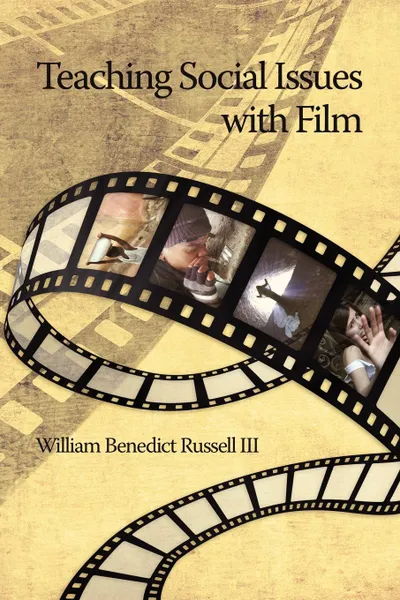 Обложка книги Teaching Social Issues with Film (PB), William Benedict III Russell