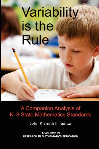 Обложка книги Variability Is the Rule a Companion Analysis of K-8 State Mathematics Standards, John P. Smith