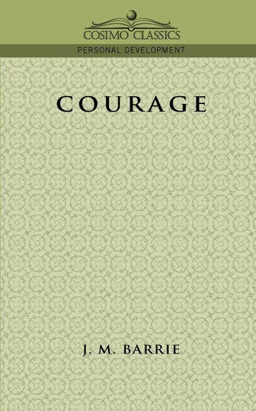 Обложка книги Courage, James Matthew Barrie