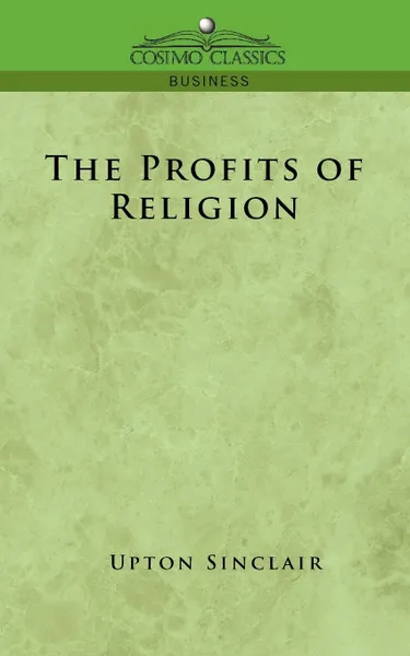 Обложка книги The Profits of Religion, Upton Sinclair