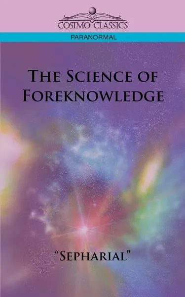 Обложка книги The Science of Foreknowledge, Sepharial