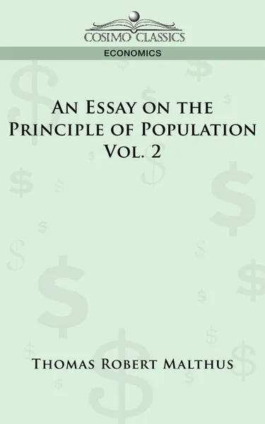 Обложка книги An Essay on the Principle of Population - Vol. 2, Thomas Robert Maltus, Thomas Robert Malthus