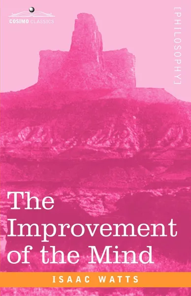 Обложка книги The Improvement of the Mind, Isaac Watts