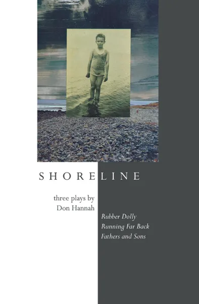 Обложка книги Shoreline. Three Plays by Don Hannah, Don Hannah